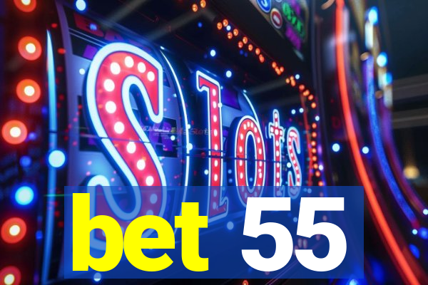 bet 55
